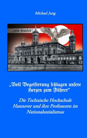 Book cover of "Voll Begeisterung schlagen unsere Herzen zum Führer"