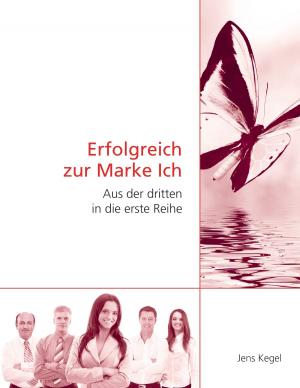 Cover of the book Erfolgreich zur Marke Ich by Daniel Perret