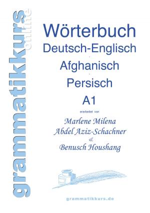 Cover of the book Wortschatz Deutsch-Englisch-Afghanisch-Persisch Niveau A1 by 