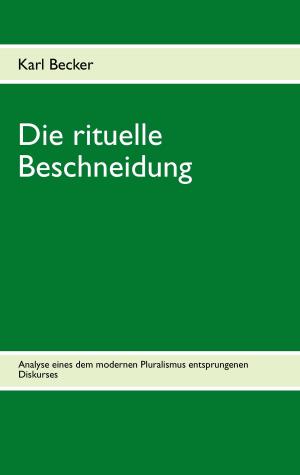 Cover of the book Die rituelle Beschneidung by Julia Martin
