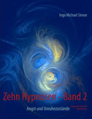 Cover of the book Zehn Hypnosen. Band 2 by Sylvia Schwanz