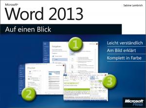 Cover of the book Microsoft Word 2013 auf einen Blick by Dirk Louis, Thorsten Kansy, Shinja Strasser