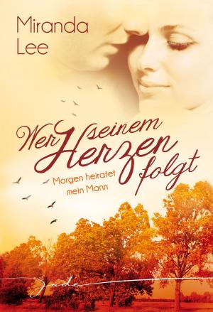 Cover of the book Morgen heiratet mein Mann by Robyn Carr