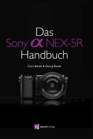 Cover of the book Das Sony Alpha NEX-5R Handbuch by Roman Pichler