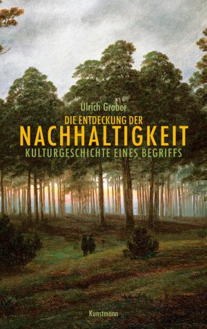Cover of the book Die Entdeckung der Nachhaltigkeit by Jeff VanderMeer