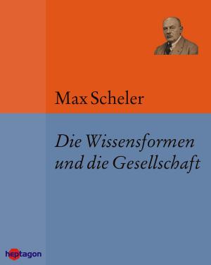 Cover of the book Die Wissensformen und die Gesellschaft by Karl Marx, Friedrich Engels