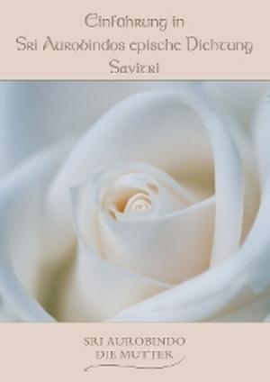 Book cover of Einführung in Sri Aurobindos epische Dichtung Savitri