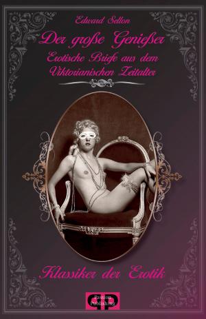 Cover of the book Klassiker der Erotik 18: Der große Genießer by Christina Siamendes