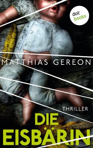 Cover of the book Die Eisbärin: Bergmann und Klein ermitteln - Der erste Fall by Gisbert Haefs