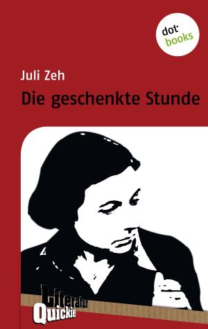 Cover of the book Die geschenkte Stunde - Literatur-Quickie by Alban Nikolai Herbst