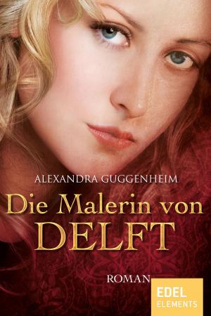 Cover of the book Die Malerin von Delft by Wolfgang Schmidbauer