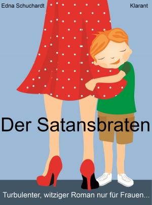 Book cover of Der Satansbraten. Turbulenter, witziger Liebesroman - Liebe, Leidenschaft und Abenteuer...