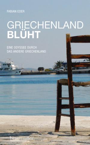 Cover of the book Griechenland blüht by Dieter Duhm, Sabine Lichtenfels