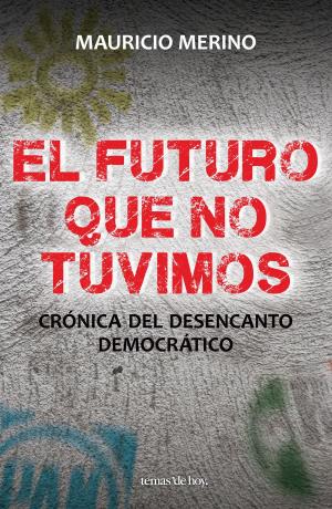 Cover of the book El futuro que no tuvimos by Violeta Denou