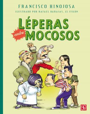 Cover of the book Léperas contra mocosos by Vicente Leñero