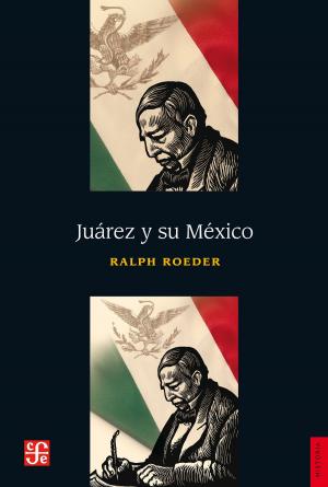 Cover of the book Juárez y su México by Alfonso Reyes