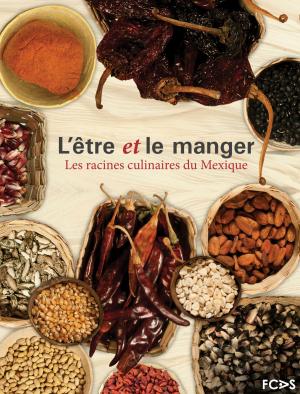 Cover of Lêtre et le manger. Les racines culinaires du Mexique