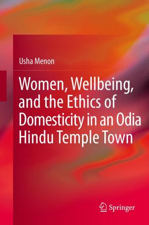 Cover of the book Women, Wellbeing, and the Ethics of Domesticity in an Odia Hindu Temple Town by P. Parvatha Reddy