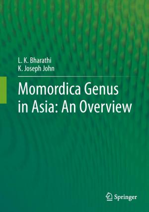 Cover of the book Momordica genus in Asia - An Overview by P.K. Jain, Shveta Singh, Surendra Singh Yadav