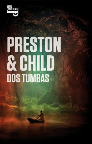 Cover of the book Dos tumbas (Inspector Pendergast 12) by Benjamin Black