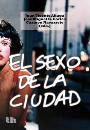 Cover of the book El sexo de la ciudad by Ramón Cotarelo