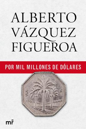 Cover of the book Por mil millones de dólares by Alicia Giménez Bartlett, Daniel Sánchez Arévalo