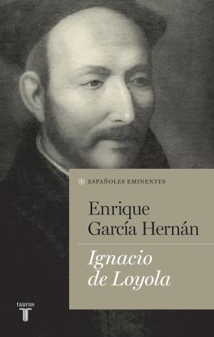 Cover of the book Ignacio de Loyola (Colección Españoles Eminentes) by Antonio Pérez Henares
