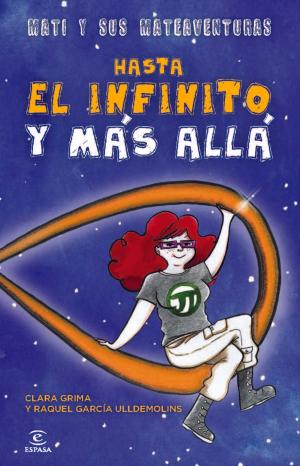 Cover of the book Hasta el infinito y más allá by Myles O'Smiles