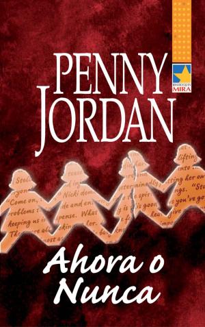 Cover of the book Ahora o nunca by Arwen Grey