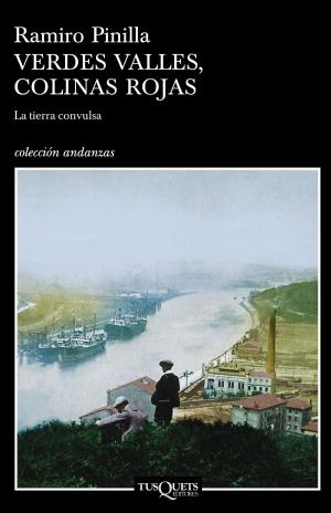 Cover of the book Verdes valles, colinas rojas 1. La tierra convulsa by Paloma Sánchez-Garnica