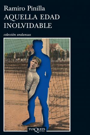 Cover of the book Aquella edad inolvidable by John le Carré