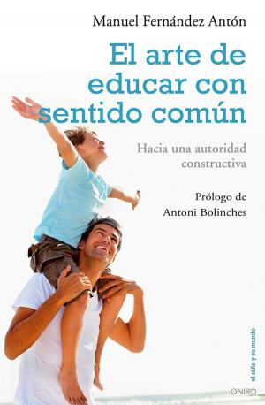 Cover of the book El arte de educar con sentido común by Juan Carlos Cubeiro Villar, Leonor Gallardo Guerrero
