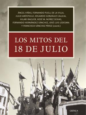 Cover of the book Los mitos del 18 de julio by Lorenzo Fernández Bueno