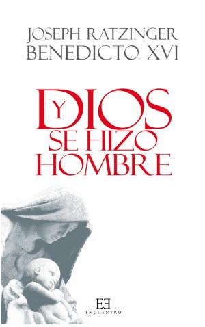 Book cover of Y Dios se hizo hombre