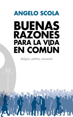 Cover of the book Buenas razones para la vida en común by Angelo Scola