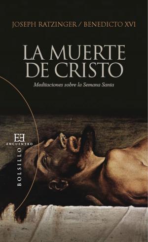 Cover of the book La muerte de Cristo by Joseph Ratzinger