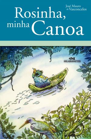 Cover of the book Rosinha, Minha Canoa by Donna Jo Napoli