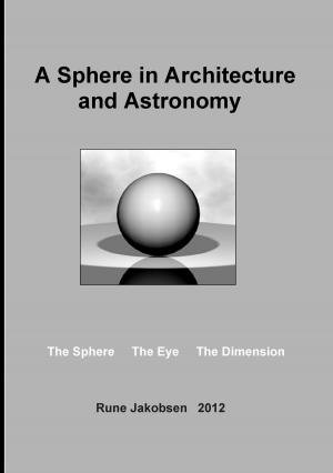Cover of the book A Sphere in Architecture and Astronomy by Caroline Régnard-Mayer