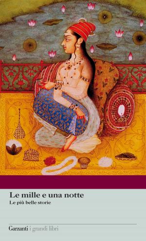 Cover of the book Le mille e una notte (Le più belle storie) by Cristina Tébar