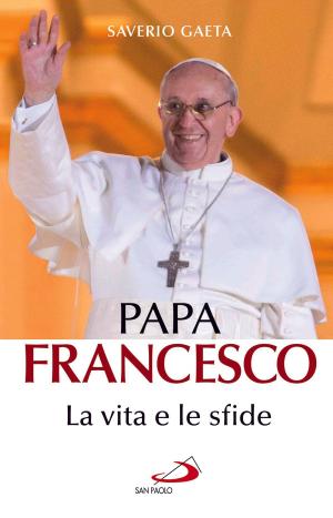 Book cover of Papa Francesco. La vita e le sfide