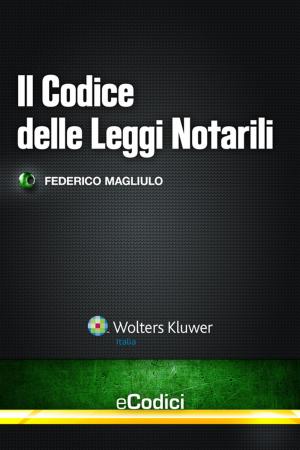 Cover of the book Il Codice delle Leggi Notarili by De Paolis Maurizio