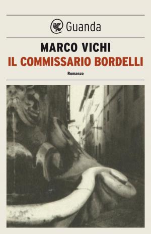 Cover of the book Il commissario Bordelli by V.L. Forrester