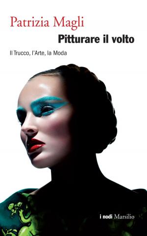 Cover of the book Pitturare il volto by Giancarlo Parretti, Gabriele Martelloni