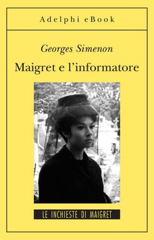 Cover of the book Maigret e l'informatore by Leo Perutz
