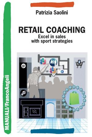 Cover of the book Retail Coaching. Excel in sales with sport strategies by Mario Vigliano