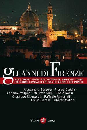 Cover of the book Gli anni di Firenze by Irene Fosi