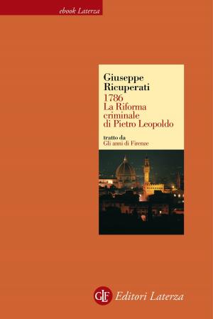 Cover of the book 1786. La Riforma criminale di Pietro Leopoldo by Andrea Carandini, Mattia Ippoliti