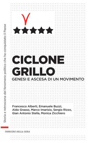 Cover of the book Ciclone Grillo by Corriere della Sera, Giorgio Napolitano, Gianfranco Ravasi