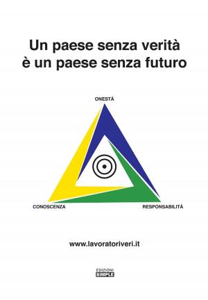 Cover of the book Un paese senza verita' è un paese senza futuro by Manuela Bargnesi