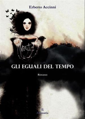 Cover of the book Gli eguali del tempo by Vittorio Frau, Applica